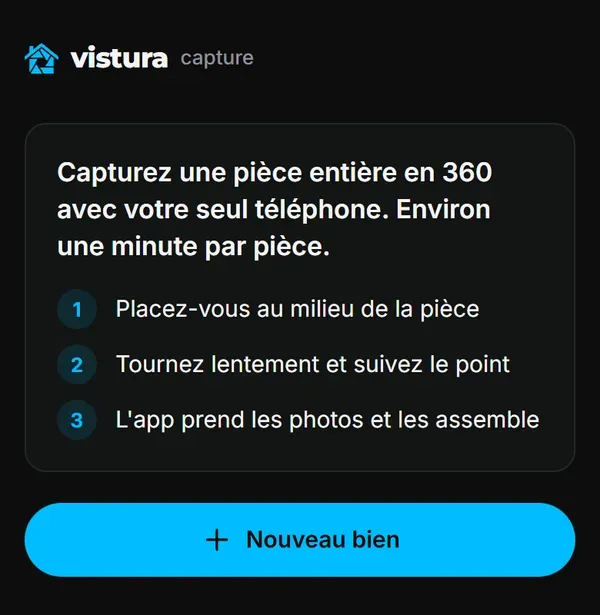 Écran d'accueil de Vistura Capture sur un téléphone, avec trois étapes et le bouton « Nouveau bien »