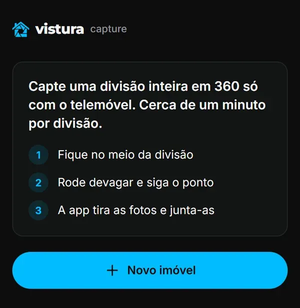 Ecrã inicial da Vistura Capture num telemóvel, com os três passos para captar uma divisão e o botão "Novo imóvel"